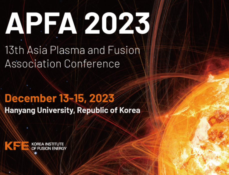 [APFA 2023] 13th Asia Plasma and Fusion Association Conference